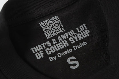THATS A AWFUL LOT OF COUGH SYRUP Long Sleeve Tee